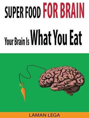 cover image of SUPER FOOD FOR BRAIN--Your Brain Is What You Eat